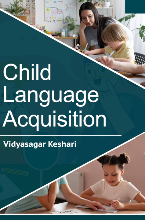 Kniha Child Language Acquisition Vidyasagar Keshari