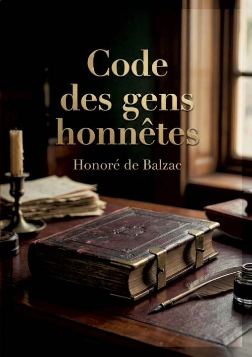 Kniha Code des gens honnêtes Honoré De Balzac