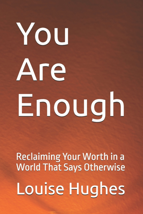 Kniha You Are Enough Louise Hughes