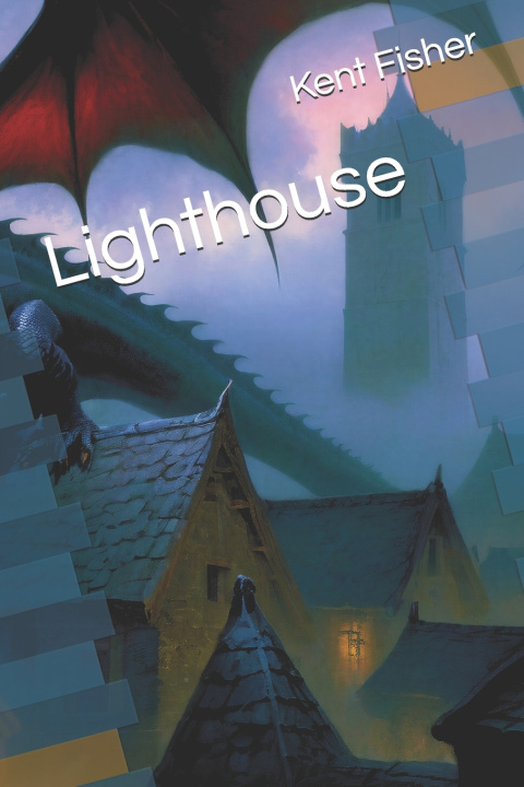 Kniha Lighthouse Kent Andrew Fisher