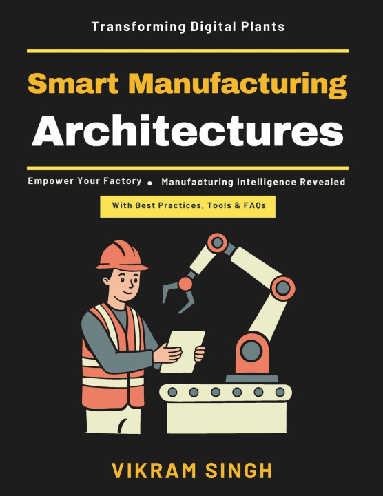 Kniha Smart Manufacturing Architectures VIKRAM SINGH