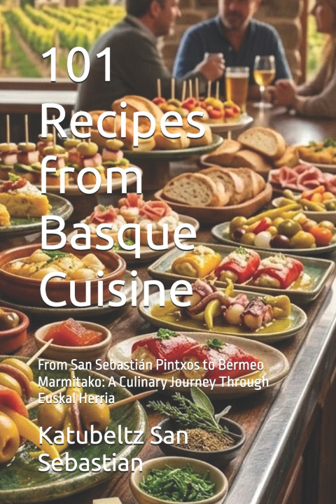 Kniha 101 Recipes from Basque Cuisine Katubeltz San Sebastián