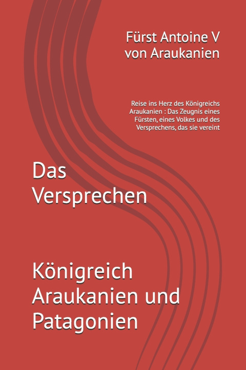 Kniha Das Versprechen Fürst Antoine V von Araukanien