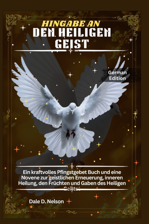 Kniha HINGABE AN DEN HEILIGEN GEIST Dale D. Nelson