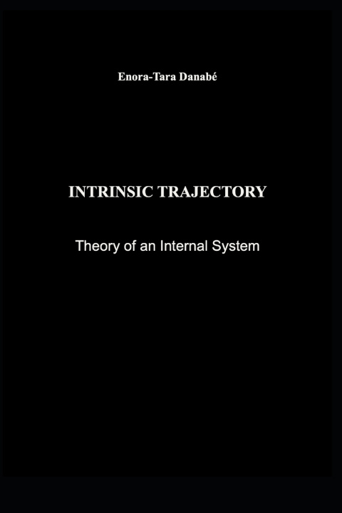 Kniha INTRINSIC TRAJECTORY Enora-Tara Danabé