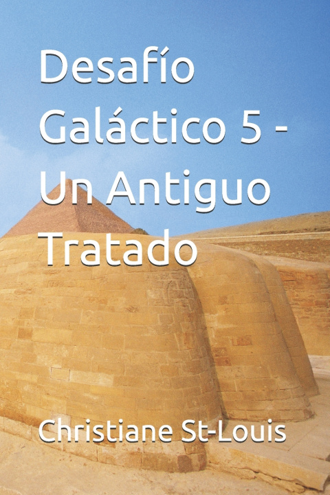 Knjiga Desafío Galáctico 5 - Un Antiguo Tratado Christiane St-Louis