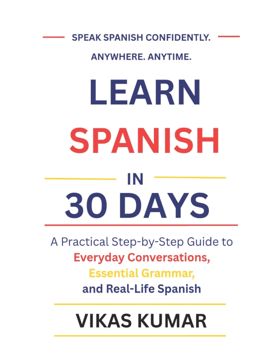 Kniha Learn Spanish in 30 Days Vikas Kumar