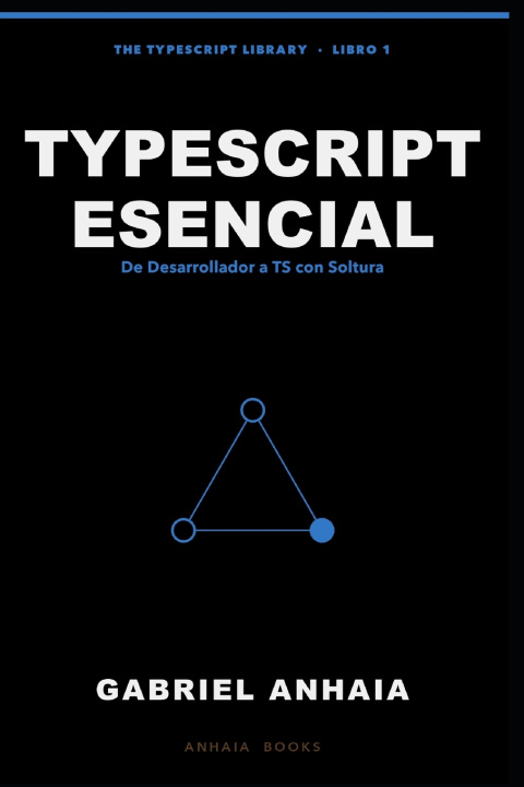 Книга TypeScript Esencial Gabriel Anhaia