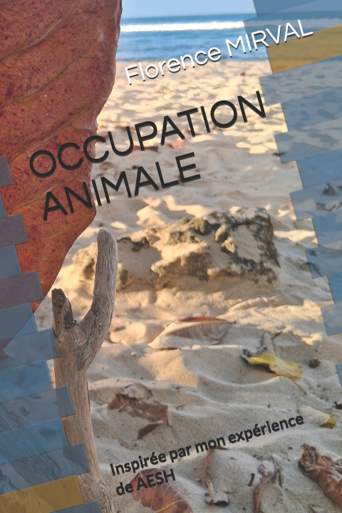 Kniha OCCUPATION ANIMALE Florence MIRVAL