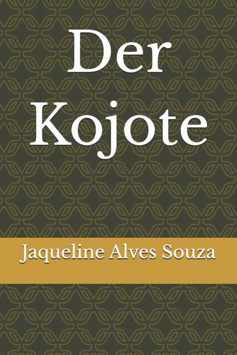 Kniha Der Kojote Jaqueline Alves Souza