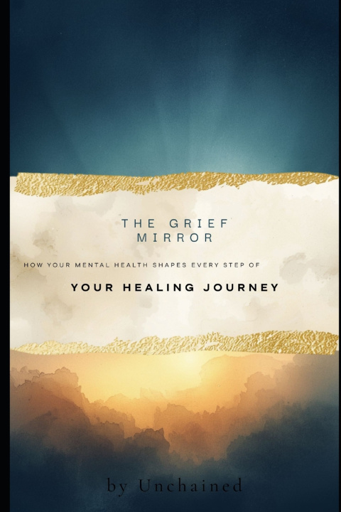 Knjiga THE GRIEF MIRROR Unchained