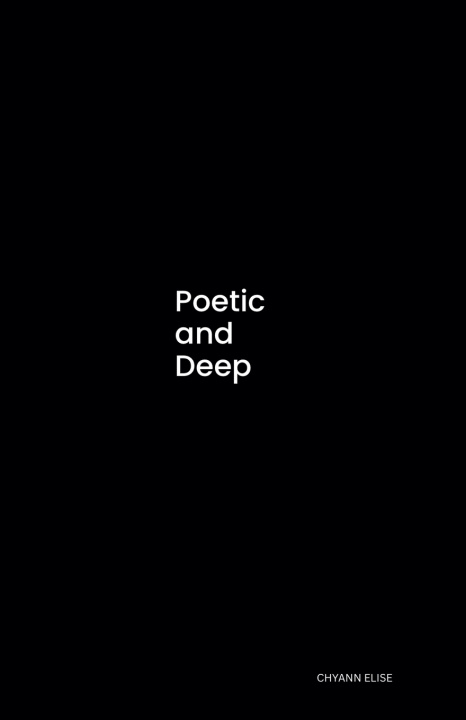Kniha Poetic and Deep Chyann elise