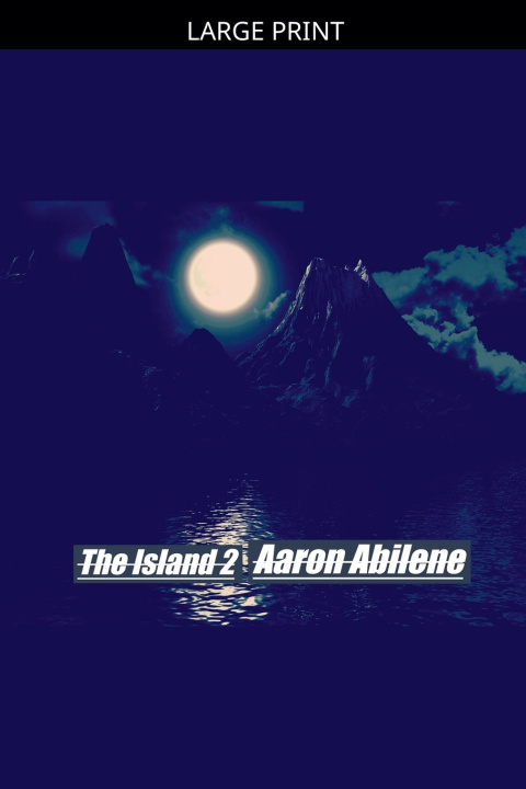 Kniha The Island 2 Aaron Abilene