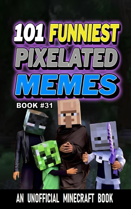 Kniha 101 FUNNIEST PIXELATED MEMES Rodrigo B Santos