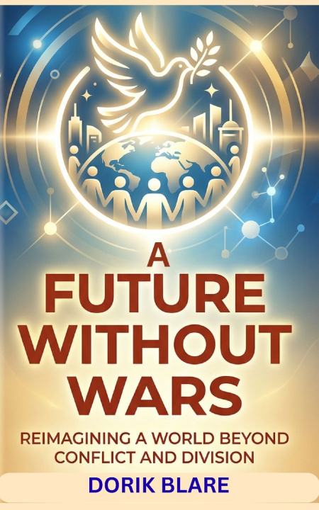 Kniha A Future Without Wars Dorik Blare