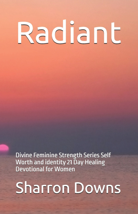 Kniha RADIANT Sharron Downs