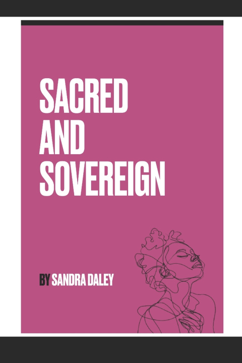 Kniha Sacred & Sovereign Sandra A. Daley