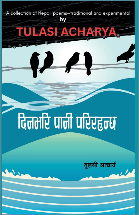 Kniha दिनभरि पानी परिरहन्छ Tulasi Acharya