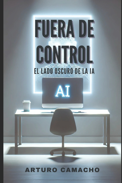 Kniha Fuera de Control Arturo Camacho