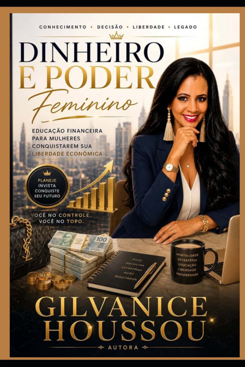 Knjiga Dinheiro e Poder Feminino Gilvanice Menezes dos Santos Houssou