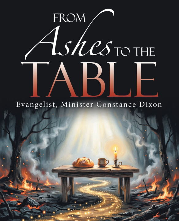 Kniha From Ashes to the Table Evangelist Minister Constance Dixon