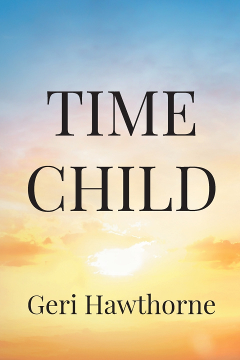 Kniha Time Child Geri Hawthorne