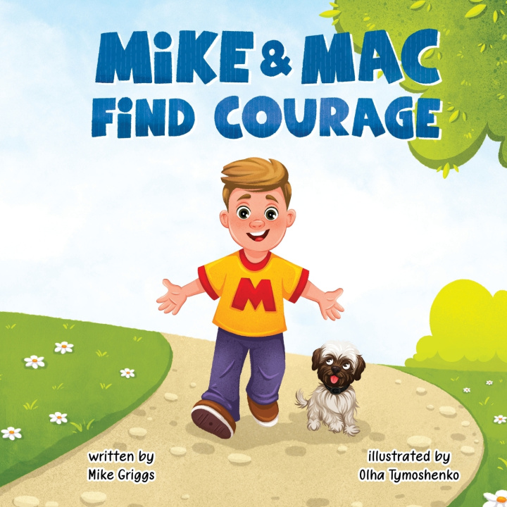 Kniha Mike & Mac Find Courage Mike Griggs