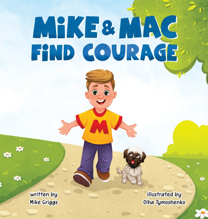 Kniha Mike & Mac Find Courage Mike Griggs