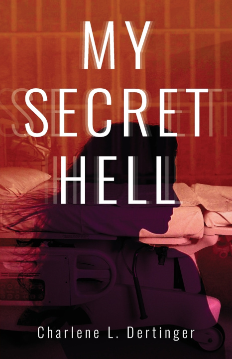 Kniha My Secret Hell Charlene L. Dertinger