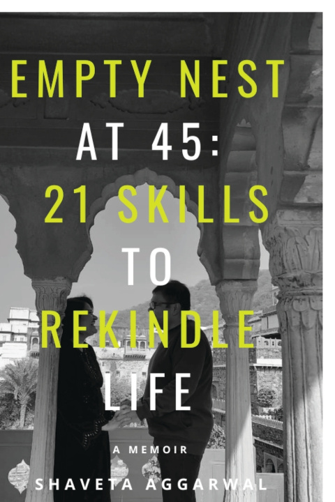 Knjiga Empty Nest at 45 Shaveta Aggarwal