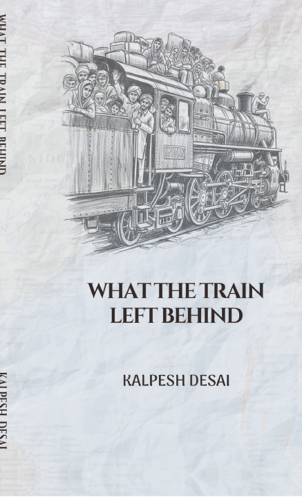 Kniha What the Train Left Behind Kalpesh Desai