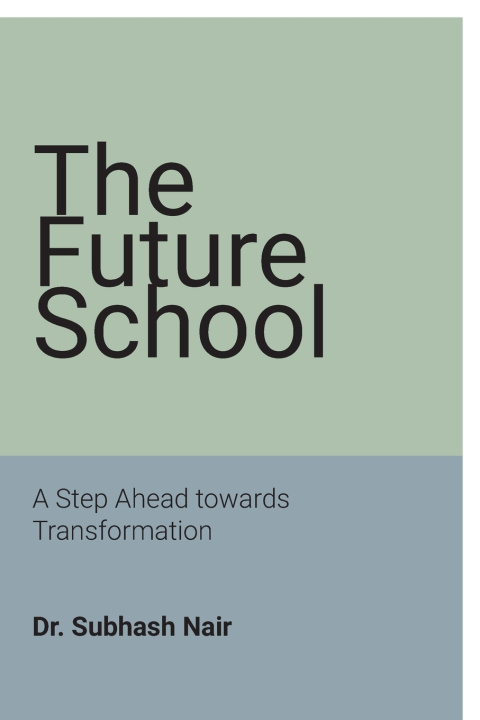 Kniha The Future School Dr. Subhash Nair