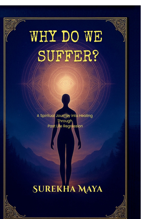 Kniha Why Do We Suffer? Surekha Maya
