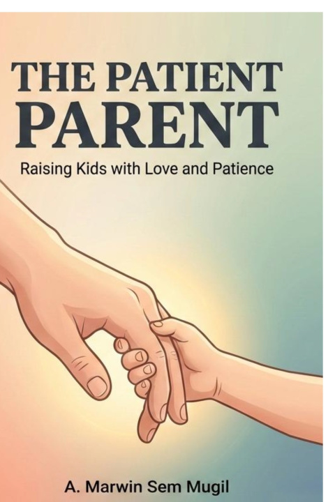 Kniha The Patient Parent A. Marwin Sem Mugil