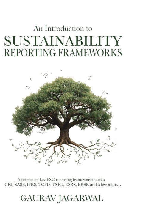 Kniha An Introduction to Sustainability Reporting Frameworks Gaurav Jagarwal