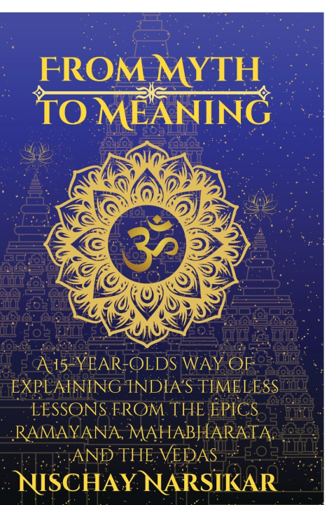 Kniha From Myth to Meaning Nischay Narsikar