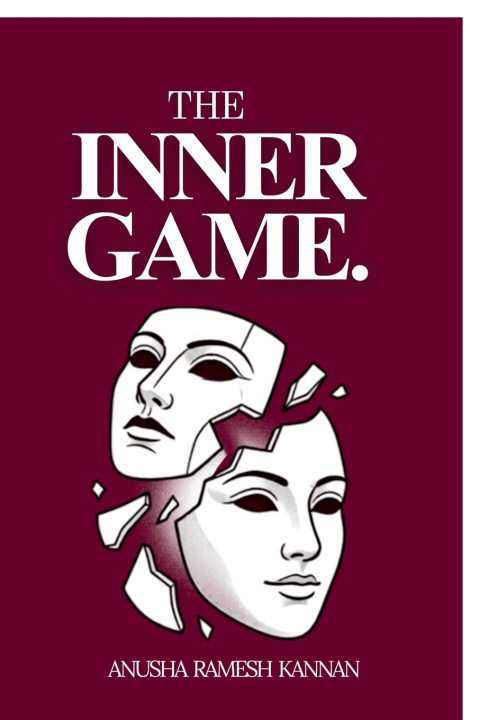 Kniha The Inner Game Anusha Ramesh Kannan