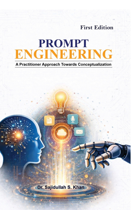 Kniha Prompt Engineering Dr. Sajidullah S. Khan
