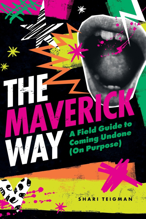 Kniha The Maverick Way Shari Teigman