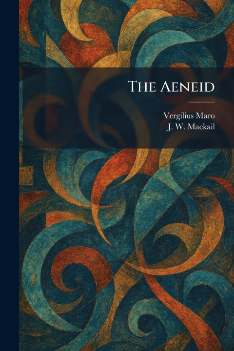 Kniha The Aeneid J. W. Mackail