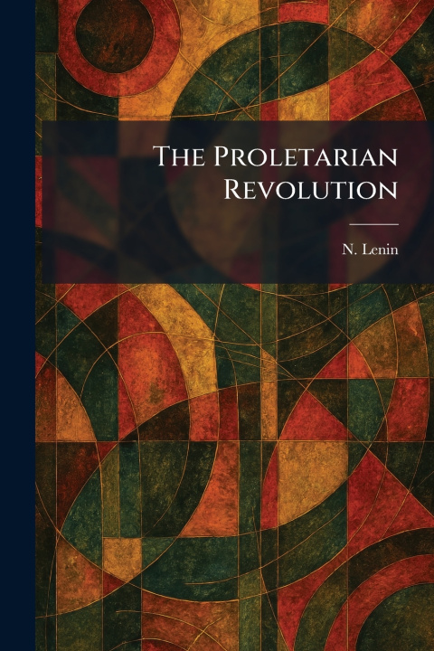 Kniha The Proletarian Revolution N. Lenin