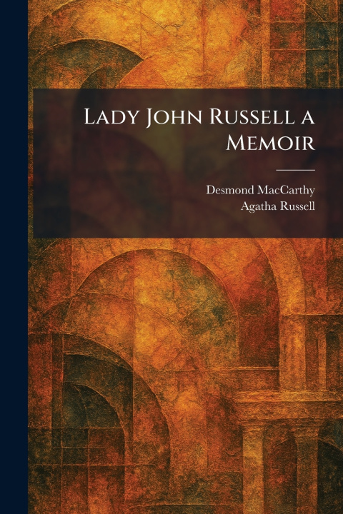 Knjiga Lady John Russell a Memoir Desmond MacCarthy