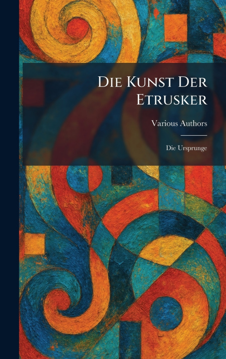 Kniha Die Kunst Der Etrusker Frankfurter Verlags-Anstalt