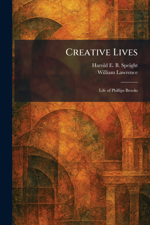 Kniha Creative Lives Harold E. B. Speight