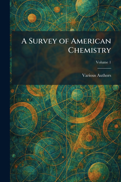 Kniha A Survey of American Chemistry Inc. Chemical Catalog Company