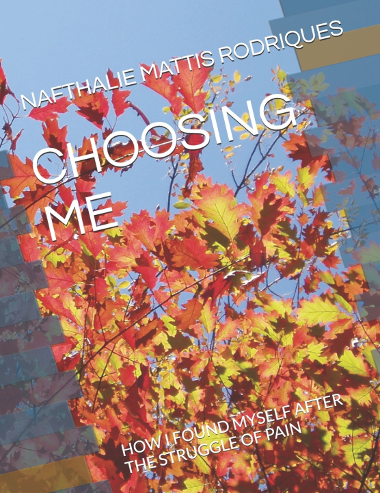 Kniha CHOOSING ME NAFTHALIE ORNEILLA MATTIS RODRIQUES