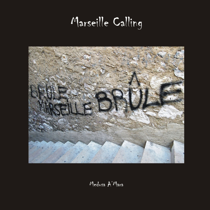 Kniha Marseille Calling Medusa A'Mara