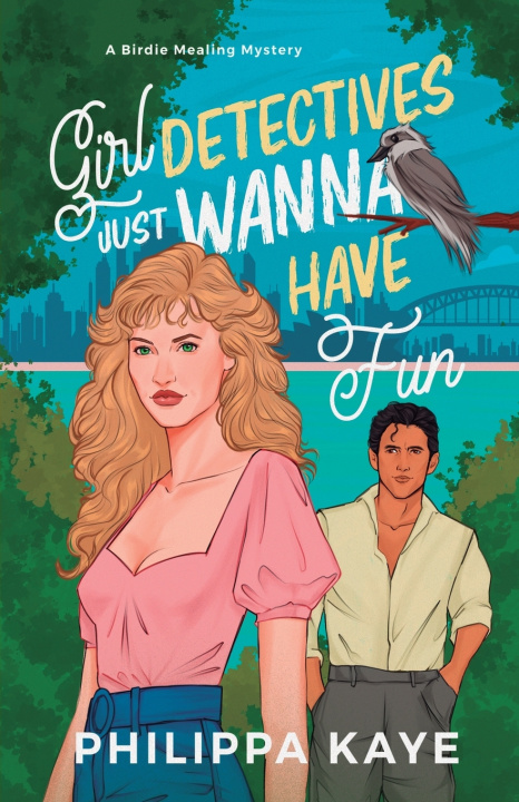 Knjiga Girl Detectives Just Wanna Have Fun Philippa Kaye