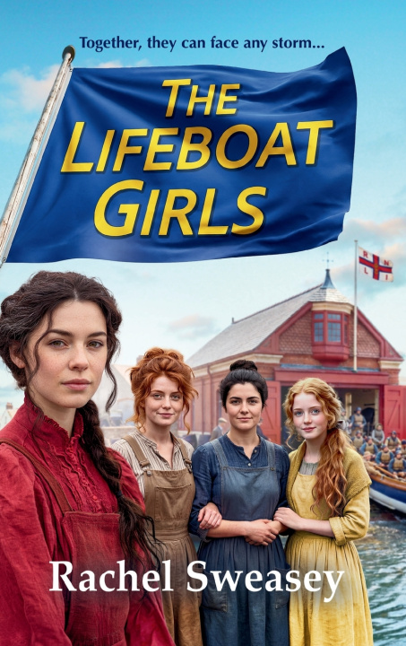 Kniha The Lifeboat Girls Rachel Sweasey