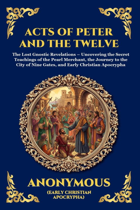 Knjiga Acts of Peter and the Twelve Apostles Anonymous (Early Christian Apocrypha)